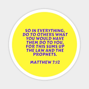 Bible Verse Matthew 7:12 Magnet